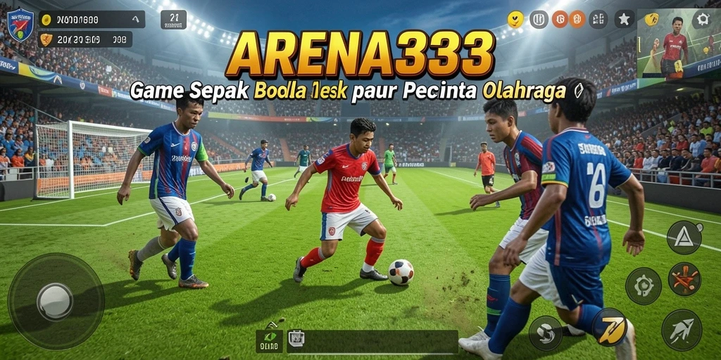 Tampilan gameplay ARENA333 yang mendebarkan dalam aksi sepak bola.